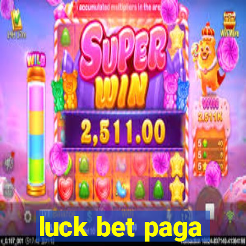 luck bet paga