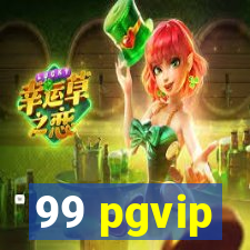 99 pgvip