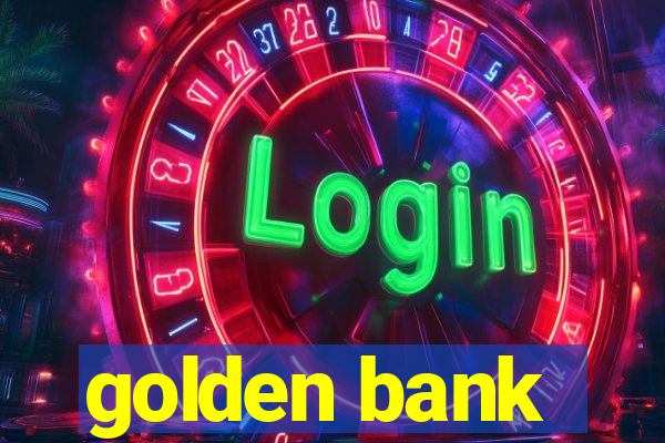 golden bank