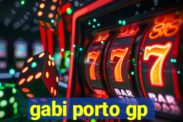 gabi porto gp