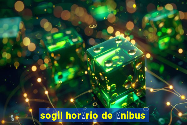 sogil hor谩rio de 么nibus