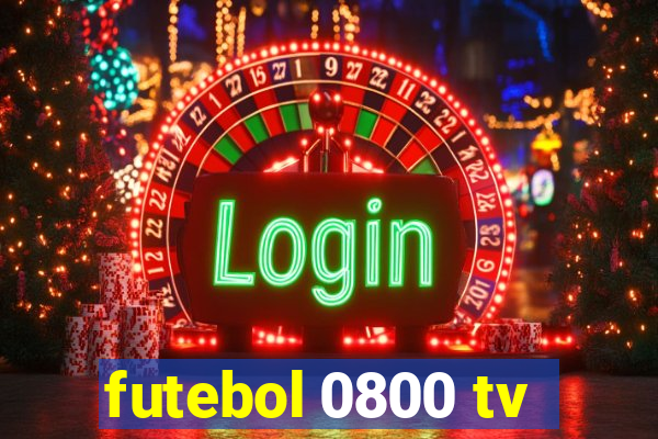 futebol 0800 tv