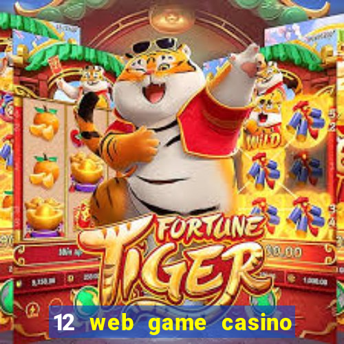 12 web game casino online uy tin