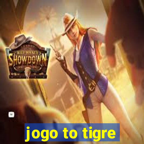 jogo to tigre