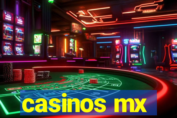 casinos mx