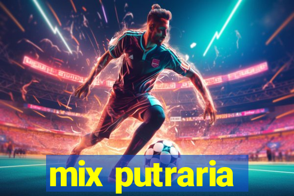 mix putraria