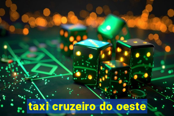 taxi cruzeiro do oeste