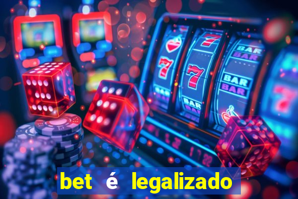 bet é legalizado no brasil