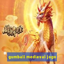 gumball medieval jogo