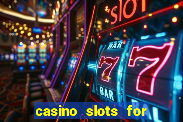 casino slots for free fun