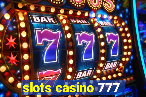 slots casino 777