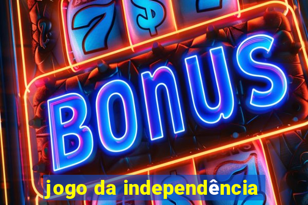 jogo da independência