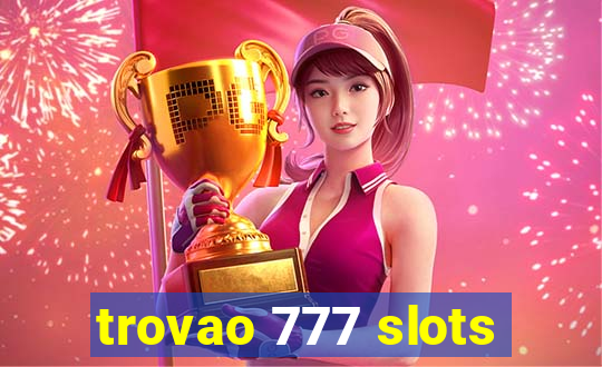 trovao 777 slots