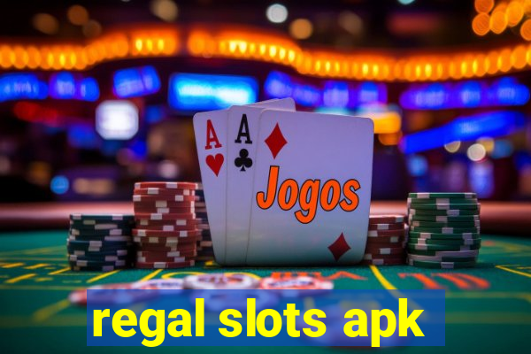 regal slots apk