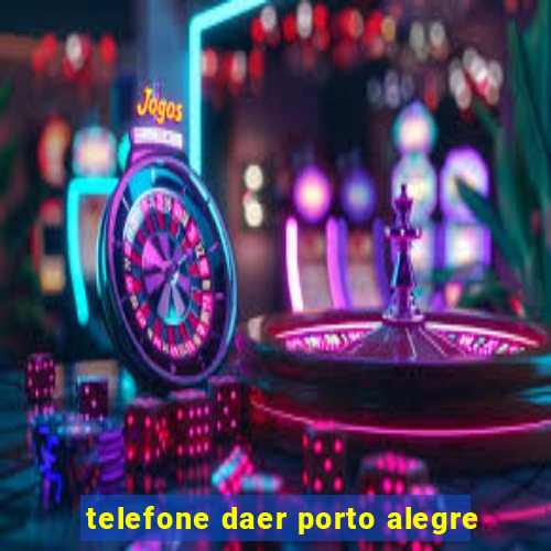 telefone daer porto alegre