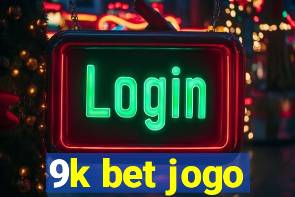 9k bet jogo