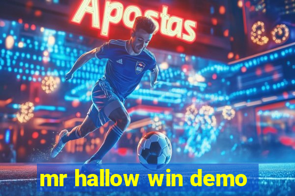 mr hallow win demo