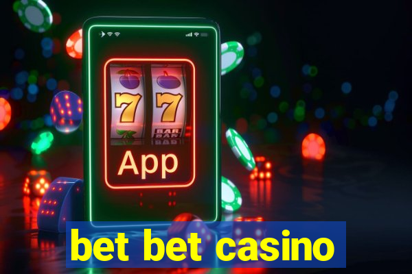 bet bet casino