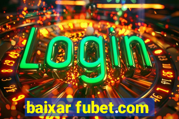 baixar fubet.com