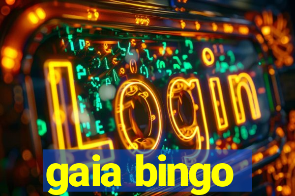 gaia bingo