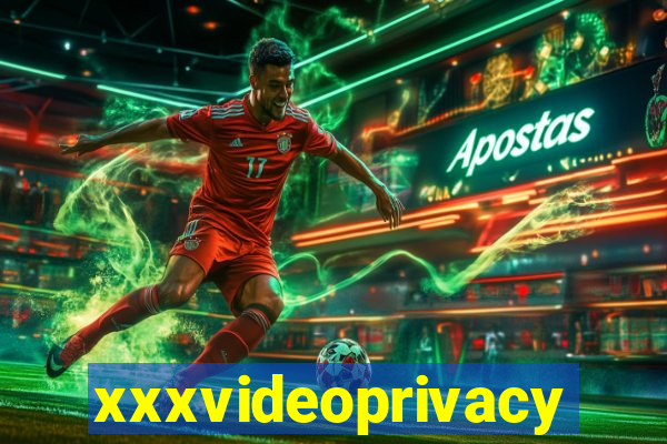 xxxvideoprivacy