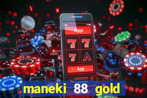 maneki 88 gold slot free