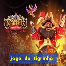 jogo do tigrinho que d谩 b么nus