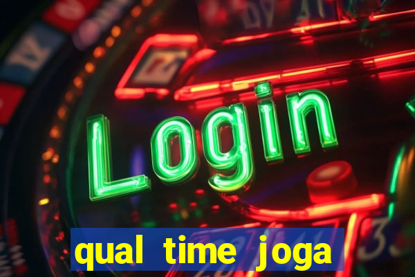 qual time joga hoje ao vivo