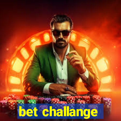 bet challange