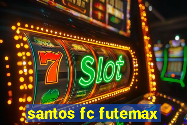 santos fc futemax