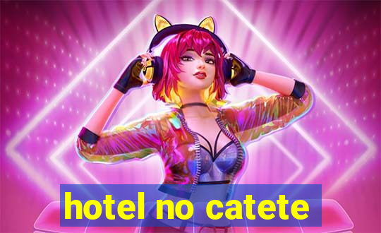 hotel no catete