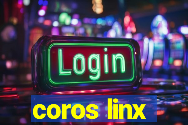 coros linx