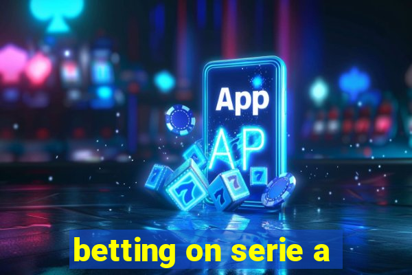 betting on serie a