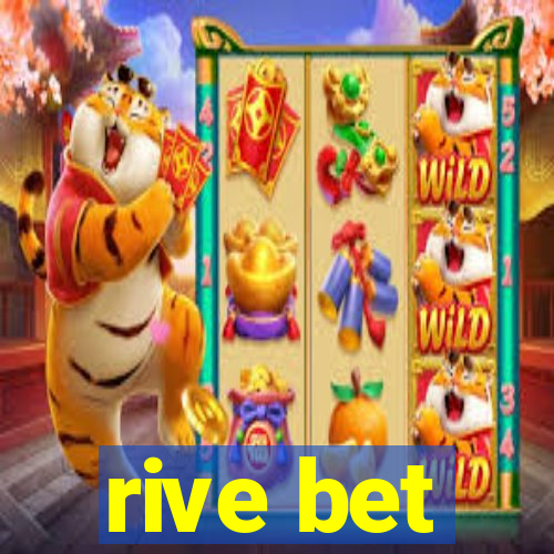 rive bet