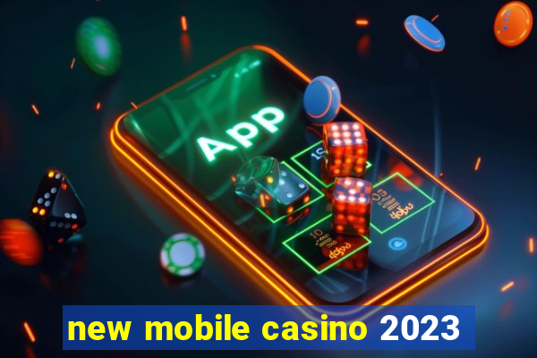 new mobile casino 2023