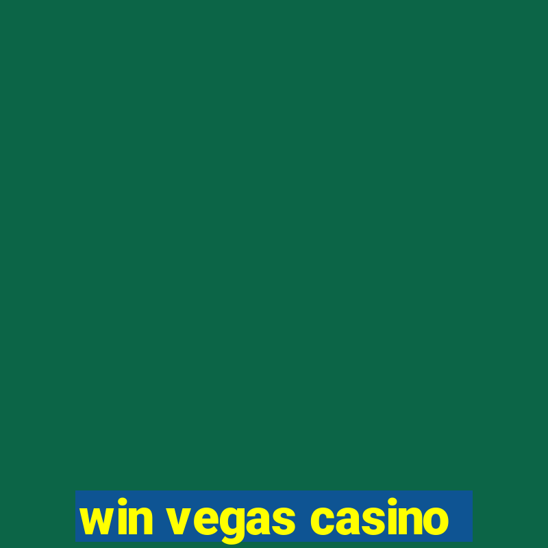 win vegas casino