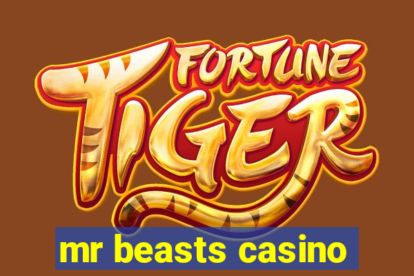 mr beasts casino