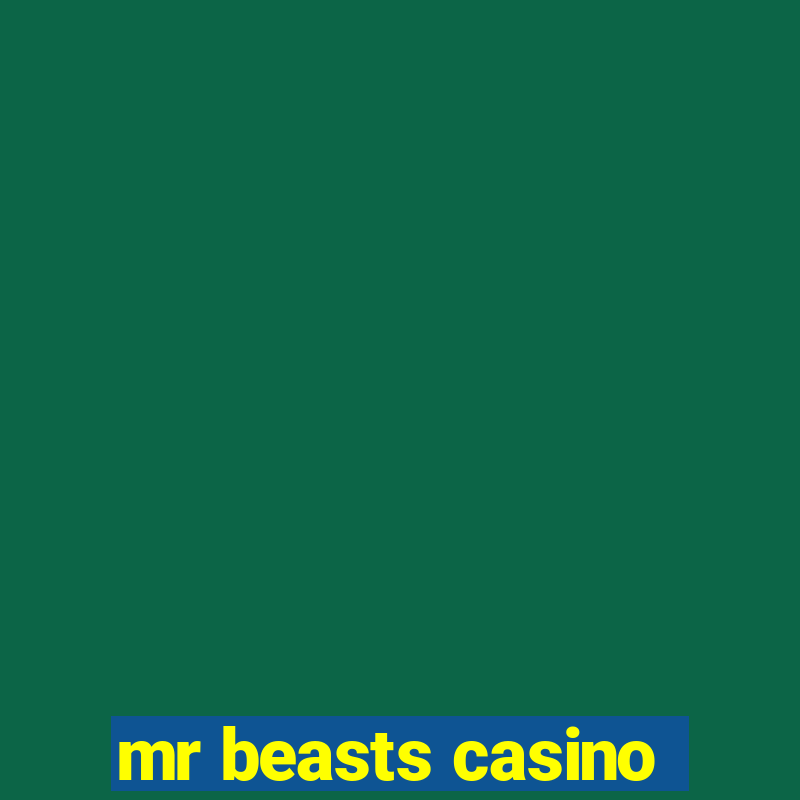 mr beasts casino