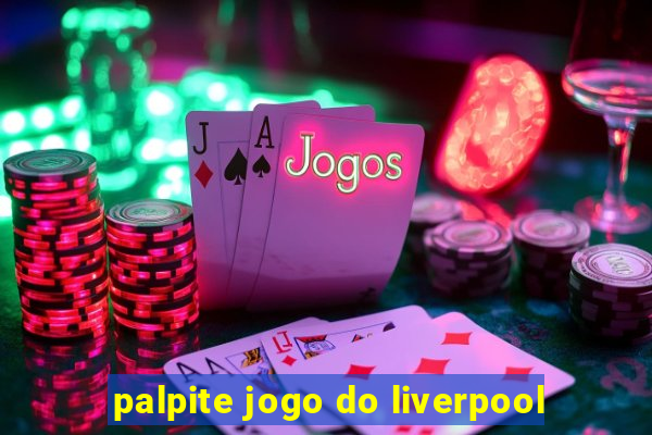 palpite jogo do liverpool