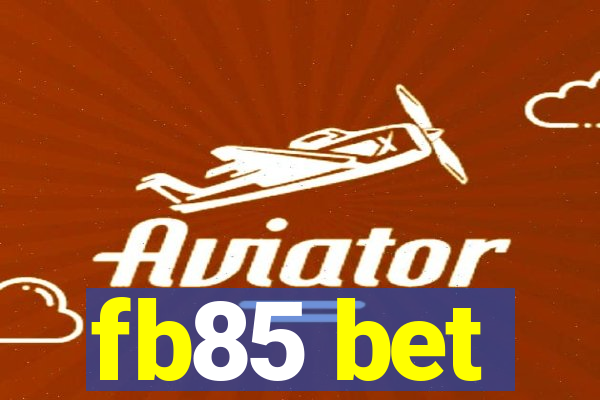 fb85 bet