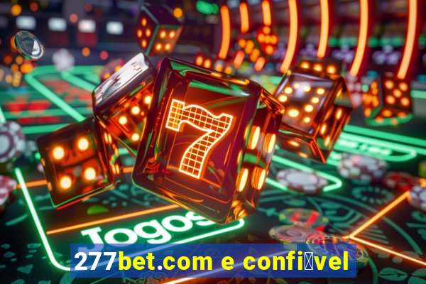 277bet.com e confi谩vel