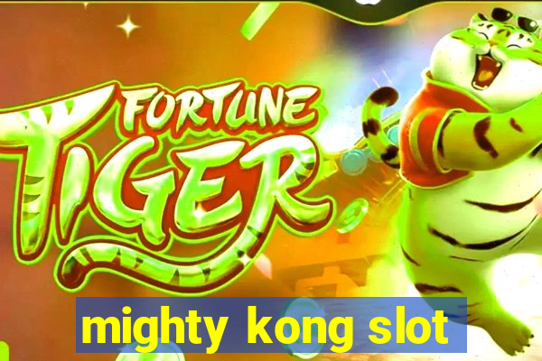 mighty kong slot