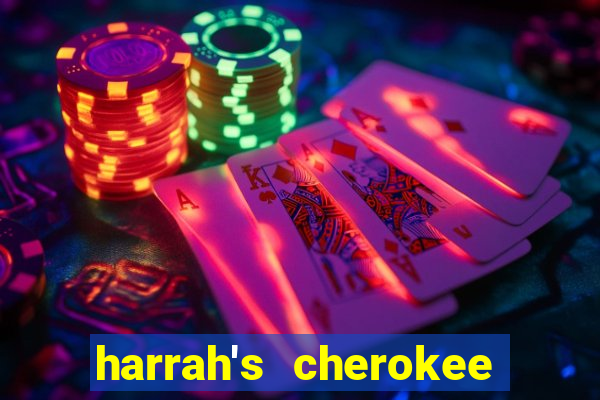 harrah's cherokee casino resort cherokee north carolina