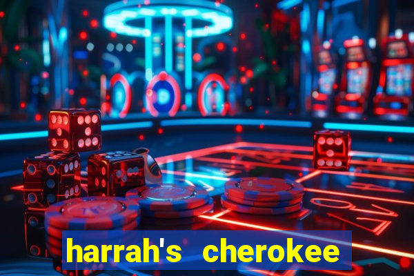 harrah's cherokee casino resort cherokee north carolina