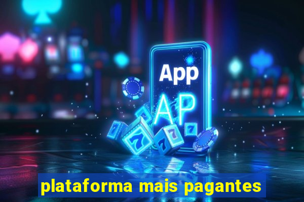 plataforma mais pagantes