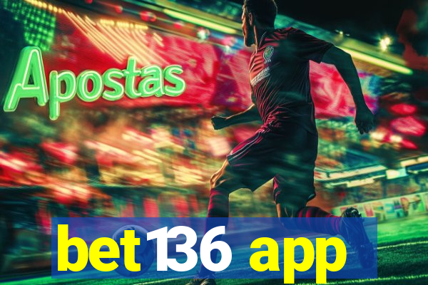 bet136 app