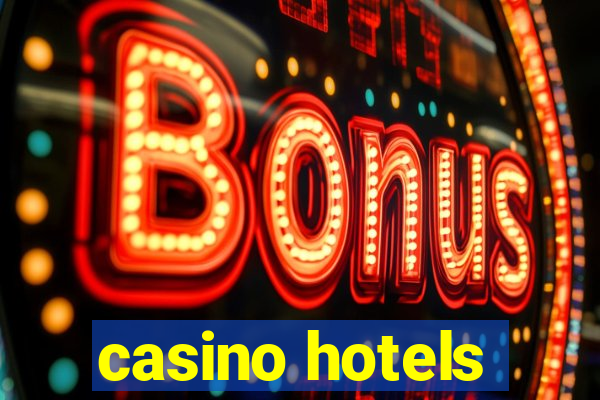 casino hotels