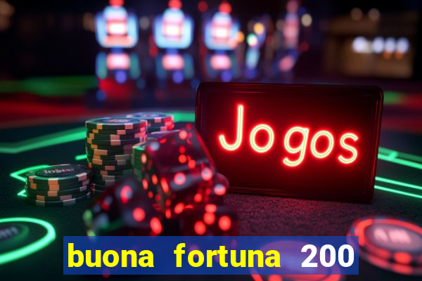 buona fortuna 200 fios queen