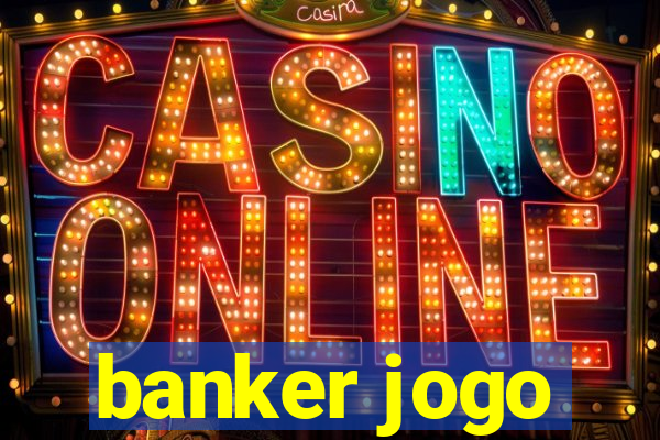 banker jogo