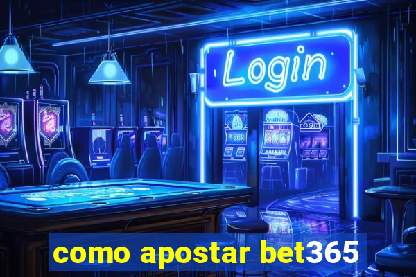 como apostar bet365